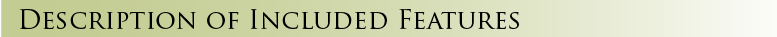 Description Of Included Features