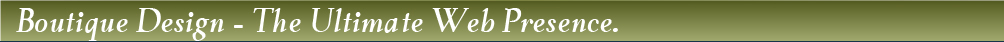 Boutique Design-The Ultimate Web Presence